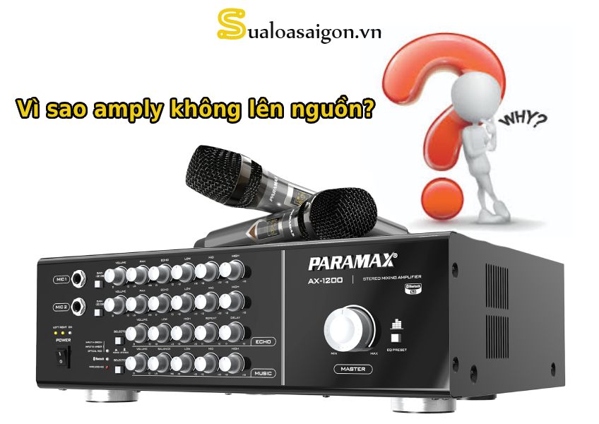Vì sao amply không lên nguồn